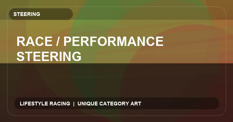 Race / Performance Steering